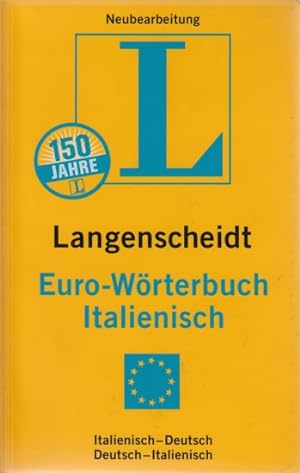 Langenscheidt ~ Euro-Wörterbuch Italienisch : Italienisch-Deutsch/Deutsch-Italienisch.