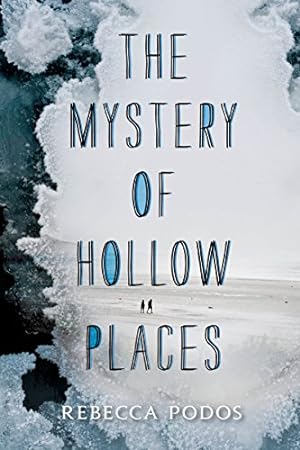 Seller image for The Mystery of Hollow Places by Podos, Rebecca [Paperback ] for sale by booksXpress