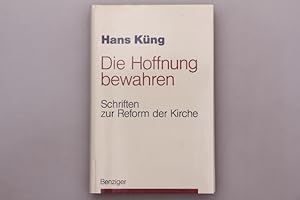 DIE HOFFNUNG BEWAHREN. Schriften zur Reform der Kirche