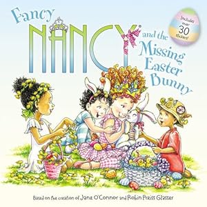 Seller image for Fancy Nancy and the Missing Easter Bunny by O'Connor, Jane [Paperback ] for sale by booksXpress