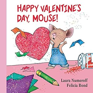 Seller image for Happy Valentine's Day, Mouse! Lap Edition (If You Give.) by Numeroff, Laura [Board book ] for sale by booksXpress