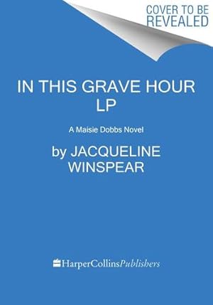 Imagen del vendedor de In This Grave Hour: A Maisie Dobbs Novel by Winspear, Jacqueline [Paperback ] a la venta por booksXpress