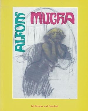 Bild des Verkufers fr Alfons Mucha. Meditation und Botschaft. zum Verkauf von Antiquariat Querido - Frank Hermann