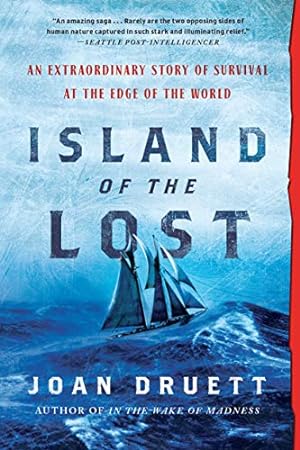 Bild des Verkufers fr Island of the Lost: The Extraordinary Story of Survival at the Edge of the World by Druett, Joan [Paperback ] zum Verkauf von booksXpress
