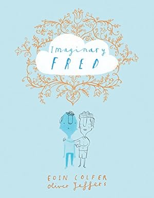 Imagen del vendedor de Imaginary Fred by Colfer, Eoin [Hardcover ] a la venta por booksXpress