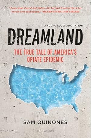 Seller image for Dreamland (YA edition): The True Tale of America's Opiate Epidemic by Quinones, Sam [Hardcover ] for sale by booksXpress