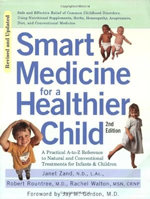 Bild des Verkufers fr Smart Medicine for a Healthier Child by Zand, Janet, Rountree, Robert, Walton, Rachel [Paperback ] zum Verkauf von booksXpress