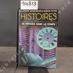 Seller image for La grande anthologie de la science fiction: Histoires de voyages dans le temps for sale by Librairie-Bouquinerie Le Pre Pnard