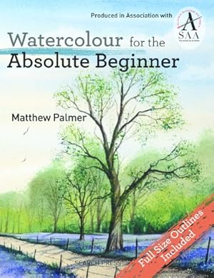 Seller image for Watercolour for the Absolute Beginner by Palmer, Matthew [Paperback ] for sale by booksXpress