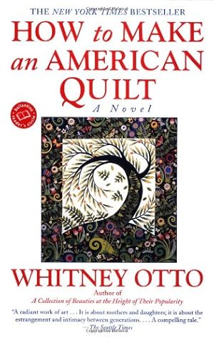 Seller image for How to Make an American Quilt: A Novel by Otto, Whitney [Paperback ] for sale by booksXpress