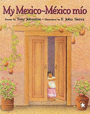 Seller image for My Mexico / México Mío (Spanish Edition) by Johnston, Tony [Paperback ] for sale by booksXpress