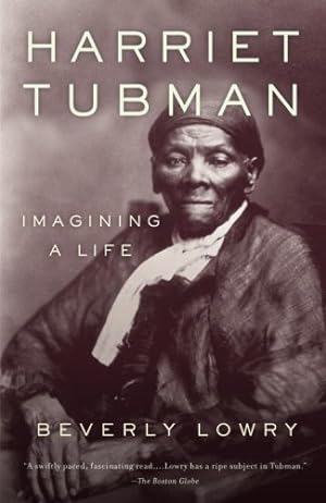 Bild des Verkufers fr Harriet Tubman: Imagining a Life by Lowry, Beverly [Paperback ] zum Verkauf von booksXpress