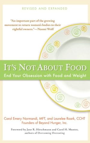 Immagine del venditore per It's Not about Food: End Your Obsession with Food and Weight by Normandi MFT, Carol Emery, Roark, Laurelee [Paperback ] venduto da booksXpress