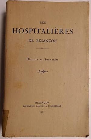 les HOSPITALIÈRES de BESANÇON - Histoire et Souvenirs