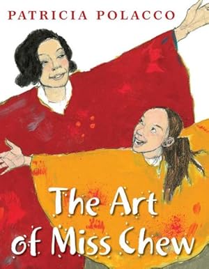 Seller image for The Art of Miss Chew by Polacco, Patricia [Hardcover ] for sale by booksXpress