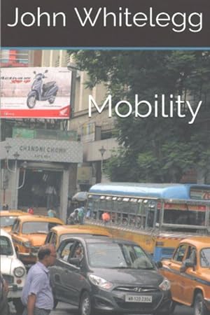 Bild des Verkufers fr Mobility : A New Urban Design and Transport Planning Philosophy for a Sustainable Future zum Verkauf von GreatBookPrices