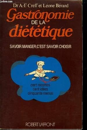 Bild des Verkufers fr Gastronomie de la dittique : Savoir manger, c'est savoir choisir zum Verkauf von Le-Livre