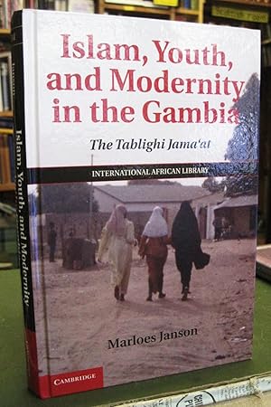 Islam, Youth, and Modernity in the Gambia: The Tablighi Jama'at