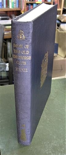 Seller image for The Book Of the Old Edinburgh Club, Thirty Second Volume (XXXII) for sale by Edinburgh Books