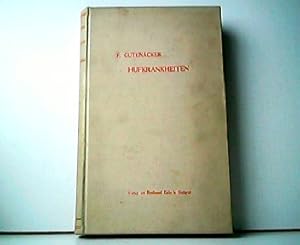 Die Hufkrankheiten des Pferdes - Ihre Erkennung, Verhütung und Heilung. Für Thierärzte und Studir...