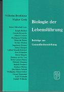 Seller image for Biologie der Lebensfhrung. Beitrge zur Gesundheitserziehung. for sale by Buchversand Joachim Neumann