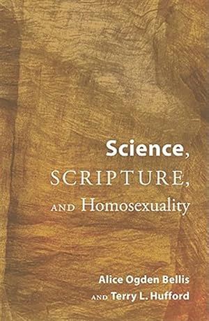 Imagen del vendedor de Science, Scripture, and Homosexuality a la venta por GreatBookPrices