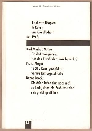 Bild des Verkufers fr Konkrete Utopien in Kunst und Gesellschaft um 1968. zum Verkauf von Antiquariat Neue Kritik