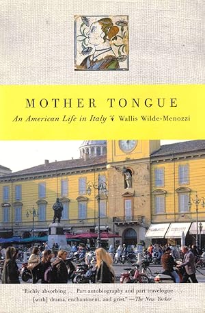 Bild des Verkufers fr Mother Tongue: An American Life in Italy zum Verkauf von Kenneth Mallory Bookseller ABAA