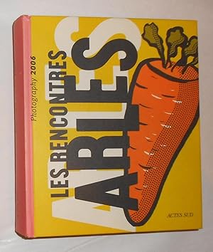 Seller image for Photography 2006 - Les Rencontres d'Arles - 37th Edition (English Edition) for sale by David Bunnett Books