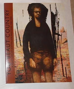 Image du vendeur pour You Beaut Country - A Selection of Australian Paintings 1940 - 2000 (Agnew, London 3 - 26 October 2001) mis en vente par David Bunnett Books