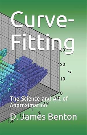 Immagine del venditore per Curve-Fitting: The Science and Art of Approximation venduto da GreatBookPrices