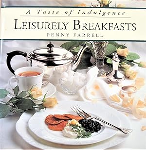 Seller image for Leisurely Breakfasts. A Taste of Indulgence for sale by Ken Jackson