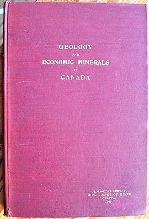 A Descriptive Sketch of the Geology, and Economic Minerals of Canada