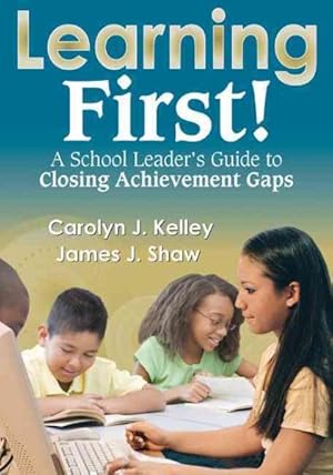 Imagen del vendedor de Learning First! : A School Leader's Guide to Closing Achievement Gaps a la venta por GreatBookPrices