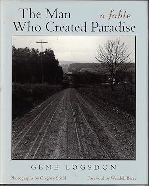 Imagen del vendedor de The Man Who Created Paradise: a fable a la venta por Cleveland Book Company, ABAA
