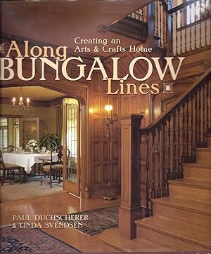 Seller image for Along Bungalow Lines Creating an Arts & Crafts Home for sale by Charles Lewis Best Booksellers