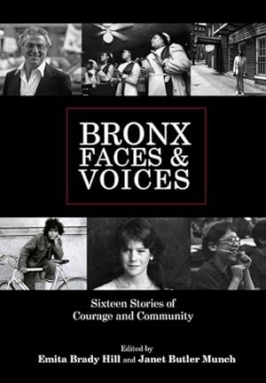 Seller image for Bronx Faces & Voices : Sixteen Stories of Courage and Community for sale by GreatBookPrices