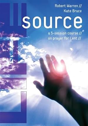 Bild des Verkufers fr Life Source : A Five-session Course on Prayer for Lent zum Verkauf von GreatBookPrices