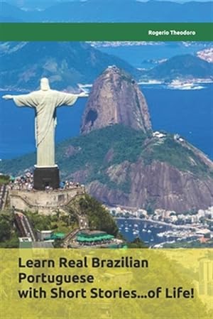 Bild des Verkufers fr Learn Real Brazilian Portuguese with Short Stories.of Life!: Mini biographies of worldwide famous Brazilians -Language: portuguese zum Verkauf von GreatBookPrices