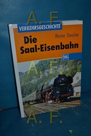 Bild des Verkufers fr Die Saal-Eisenbahn zum Verkauf von Antiquarische Fundgrube e.U.