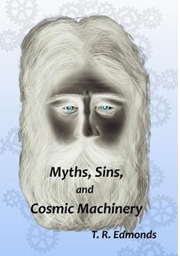 Myths, Sins and Cosmic Machinery