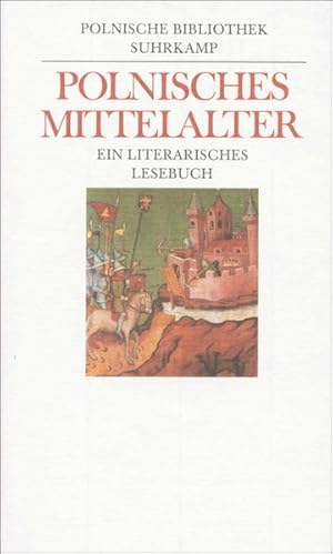 Polnisches Mittelalter Ein literarisches Lesebuch von Antonina Jelicz