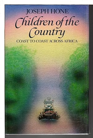 Seller image for CHILDREN OF THE COUNTRY: Coast to Coast across Africa. for sale by Bookfever, IOBA  (Volk & Iiams)