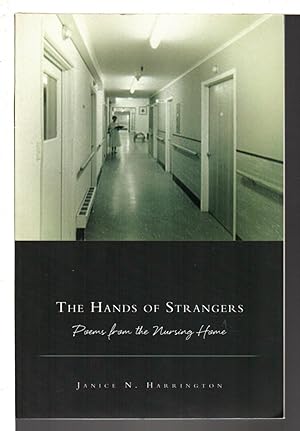 Seller image for THE HANDS OF STRANGERS: Poems from the Nursing Home. for sale by Bookfever, IOBA  (Volk & Iiams)