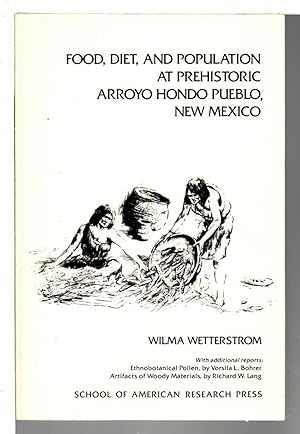 FOOD, DIET, AND POPULATION AT PREHISTORIC ARROYO HONDO PUEBLO, NEW MEXICO.