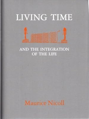 Seller image for LIVING TIME, AND THE INTEGRATION OF THE LIFE for sale by By The Way Books