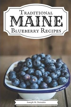 Seller image for Traditional Maine Blueberry Recipes for sale by GreatBookPrices