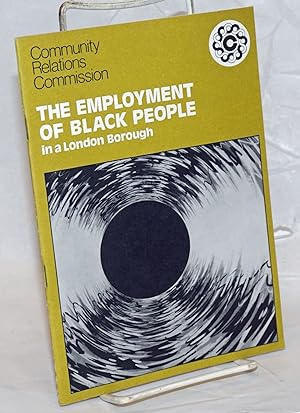 Seller image for The Employment of Black People in a London Borough for sale by Bolerium Books Inc.