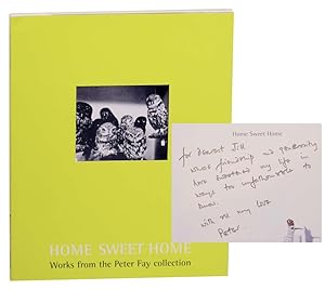 Home Sweet Home Works from the Peter Fay Collection (Signed First Edition)