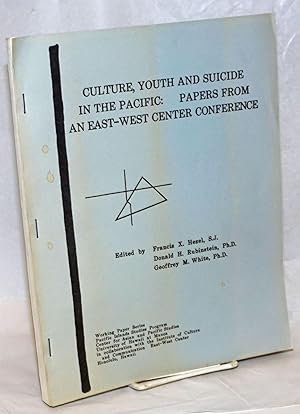 Seller image for Culture, youth, and suicide in the Pacific: papers from an East-West Center conference for sale by Bolerium Books Inc.